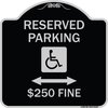 Signmission Reserved Parking $250 Fine Heavy-Gauge Aluminum Architectural Sign, 18" x 18", BS-1818-23163 A-DES-BS-1818-23163
